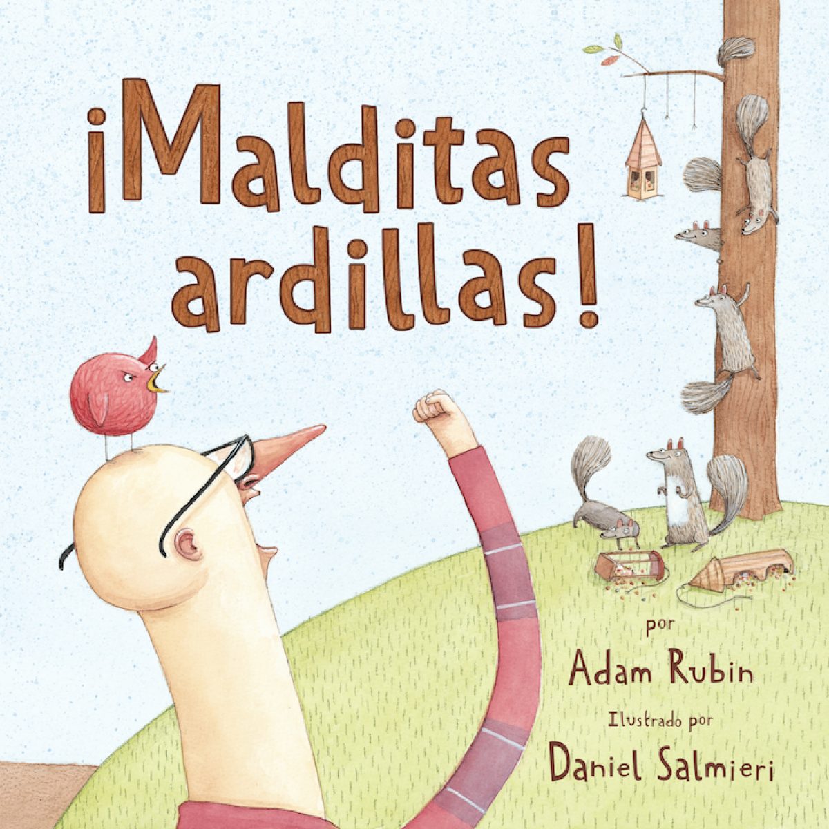 ¡Malditas ardillas!