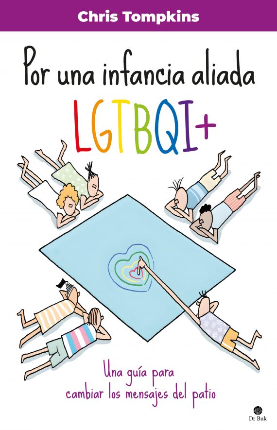 Por una infancia aliada LGTBQI+. Una guía para cambiar los mensajes del patio